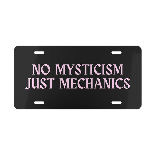 No Mysticism, Just Mechanics Car Plate