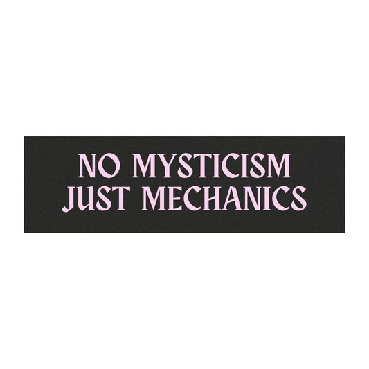 No Mysticism, Just Mechanics Car Magnet