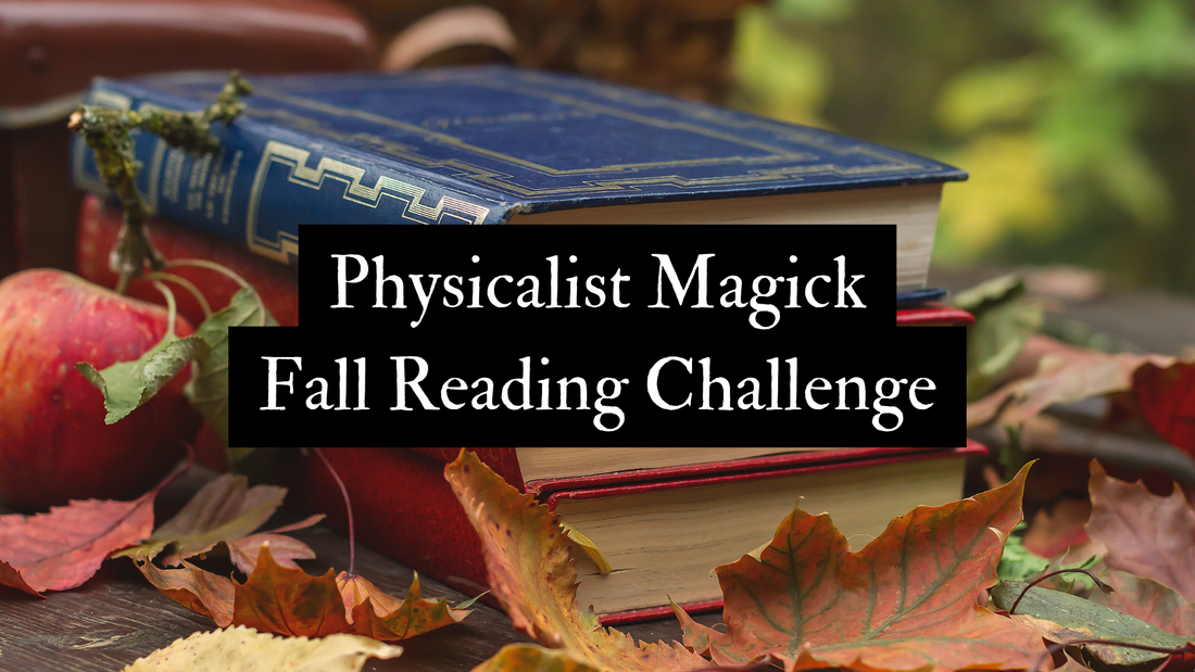 Physicalist Magick Fall Reading Challenge