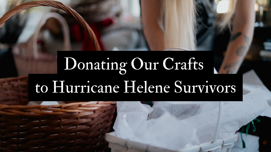 Donating Our Crafts to Hurricane Helene Survivors