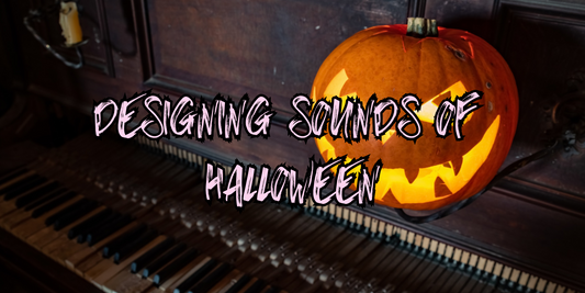 Designing the Sounds of Halloween