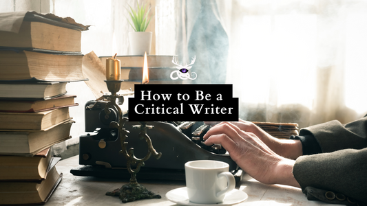 How to Be a Critical Writer