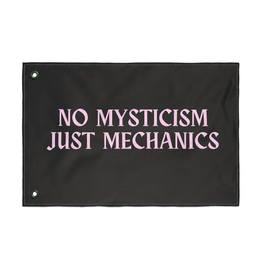 No Mysticism, Just Mechanics Flag